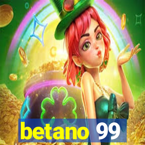 betano 99